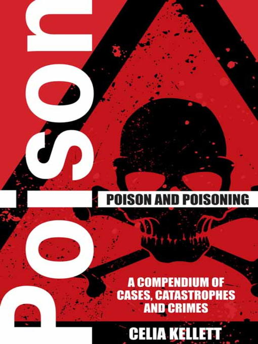 Title details for Poison and Poisoning by Celia Kellett - Available